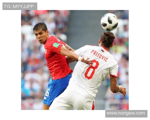 哥斯达黎加与塞尔维亚比赛开球时间及相关信息分析